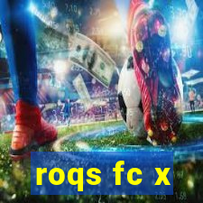 roqs fc x